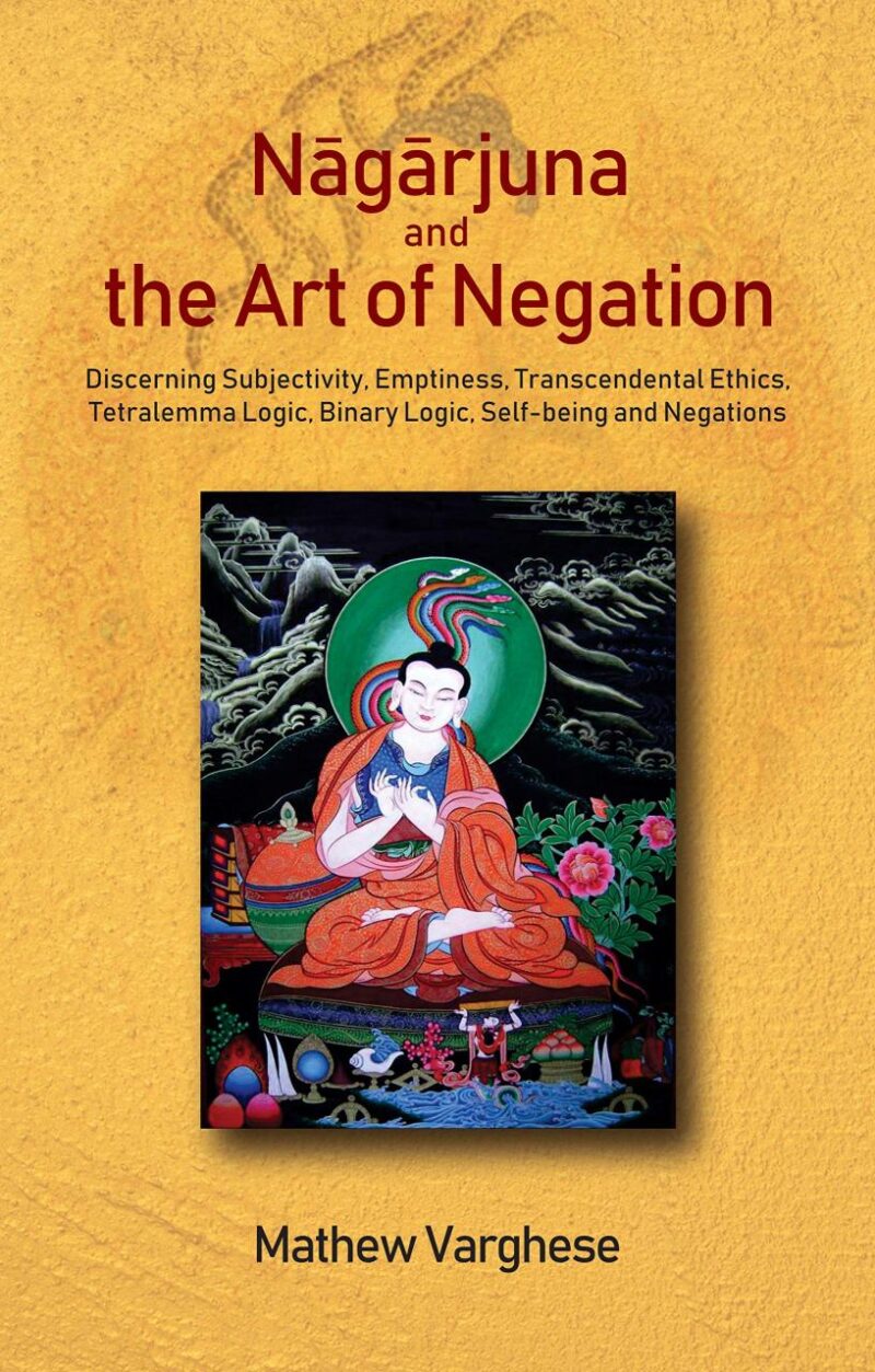 Nagarjuna and the Art of Negation: Discerning Subjectivity