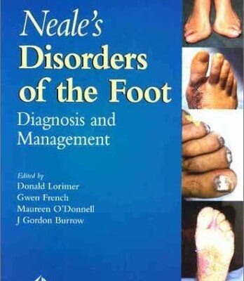 Neale's Disorders of the Foot: Diagnosis and Management (Sixth Edition)