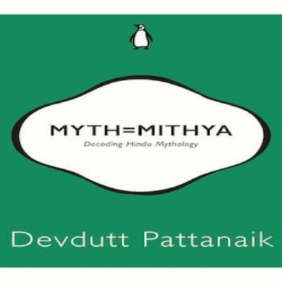 Myth=Mithya: Decoding Himdu Mythology