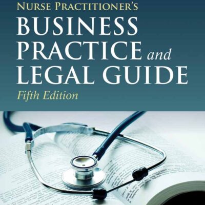 Nurse Practitioner's Business Practice And Legal Guide