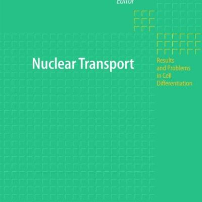 Nuclear Transport: 35 (Results and Problems in Cell Differentiation)