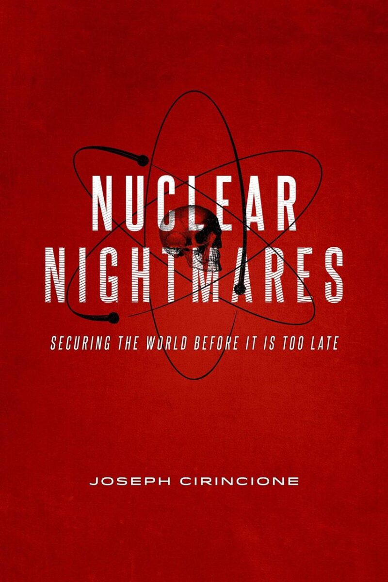 Nuclear Night Mares: Securing the World Before It is Too Late