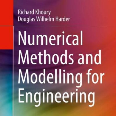 Numerical Methods and Modelling for Engineering