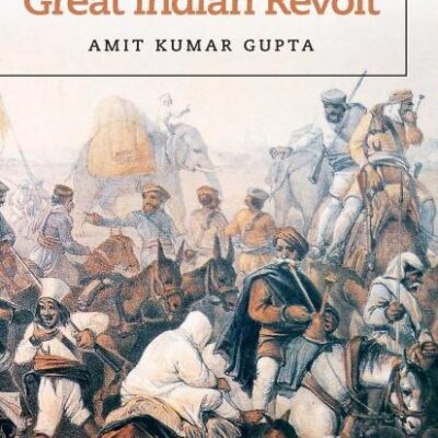 Nineteenth-Century Colonialism and the Great Indian Revolt
