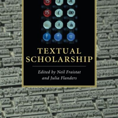 The Cambridge Companion to Textual Scholarship (Cambridge Companions to Literature)