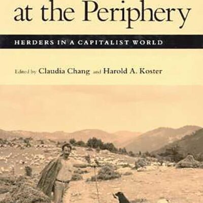 Pastoralists at the Periphery: Herders in a Capitalist World