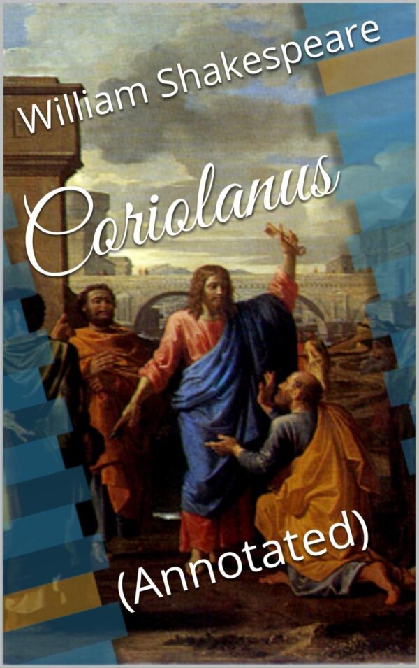 Coriolanus: (Annotated)