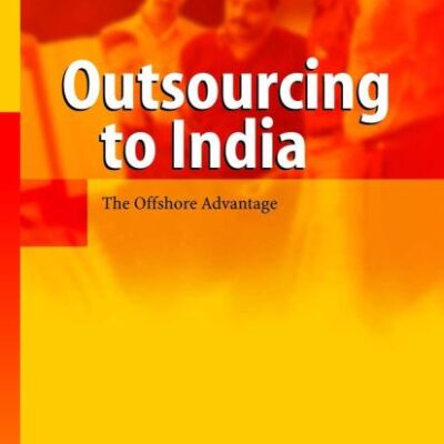 Outsourcing to India: The Offshore Advantage