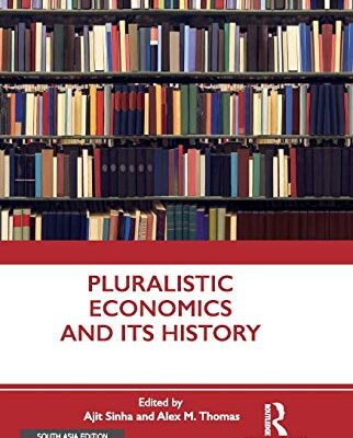 Pluralistic Economics and Its History