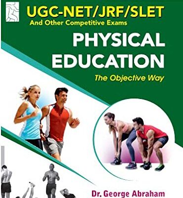 Physical Educatioin: The Objective Way: UGC-NET/JRF/SLET