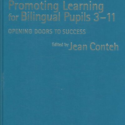 Promoting Learning for Bilingual pupils 3-11; Opening Doors to Success