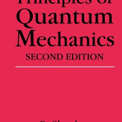 Principles of Quantum Mechanics