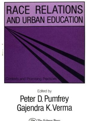 Race Relations and Urban Education: Contexts and Promising Practices
