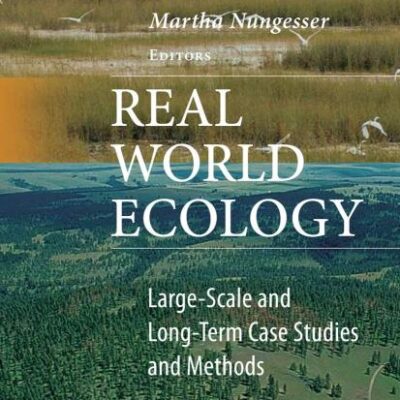 REAL WORLD ECOLOGY: LARGE-SCALE AND LONG-TERM CASE STUDIES AND METHODS