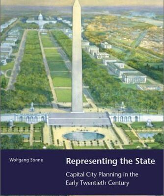Representing the State: Capital City Planning in the Early Twentieth Century