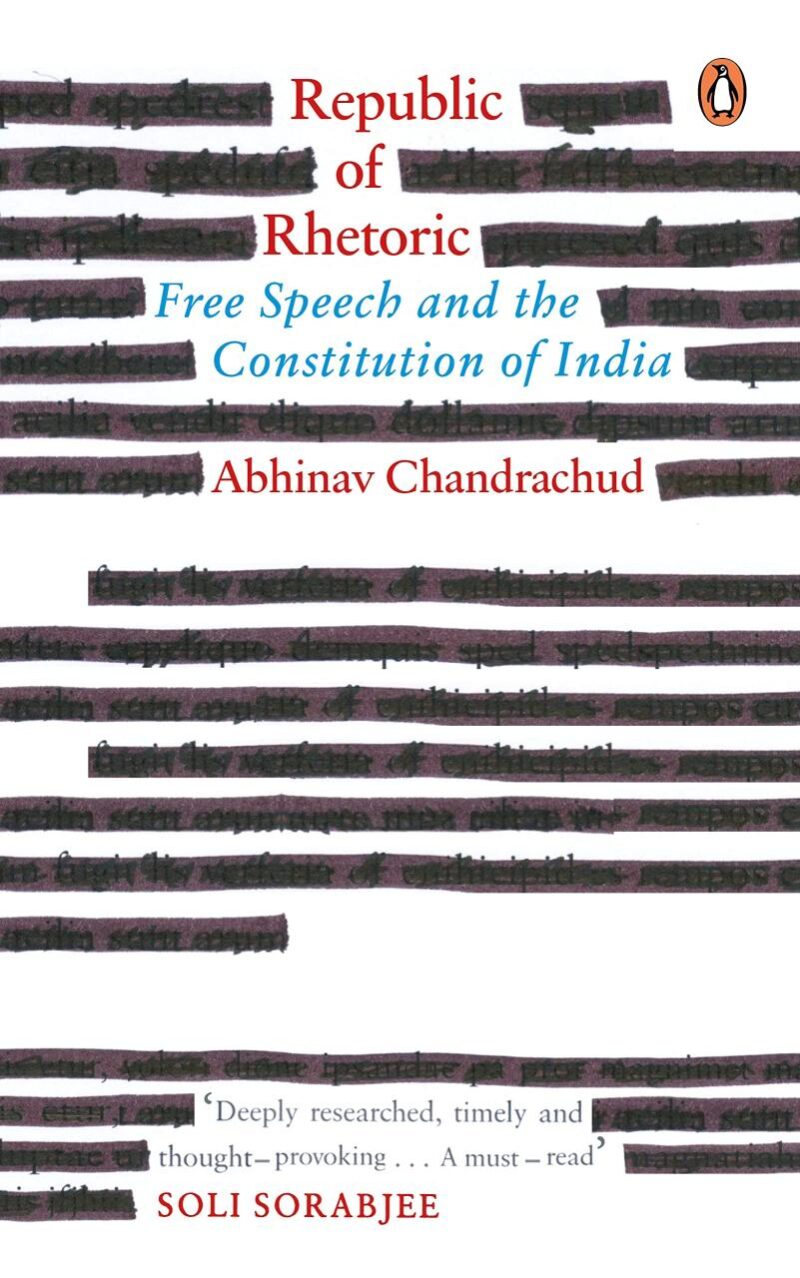 Republic of Rhetoric : Free Speech and t: Free Speech and the Constitution of India