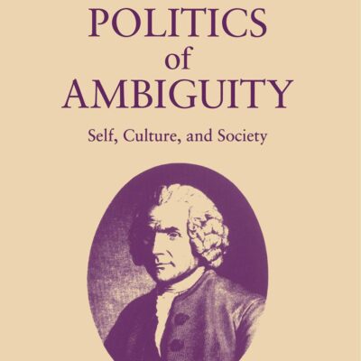 Rousseau and the Politics of Ambiguity: Self