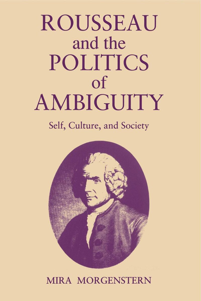 Rousseau and the Politics of Ambiguity: Self