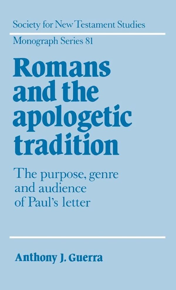 Romans and the Apologetic Tradition: The Purpose