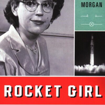 Rocket Girl: The Story of Mary Sherman Morgan