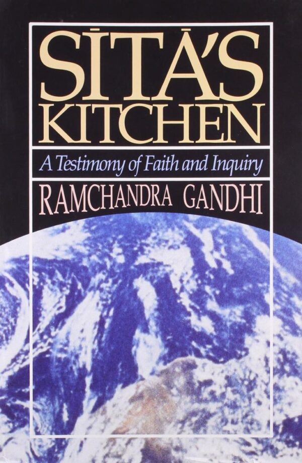 Sita`s Kitchen: A Testimony of Faith and Inquiry