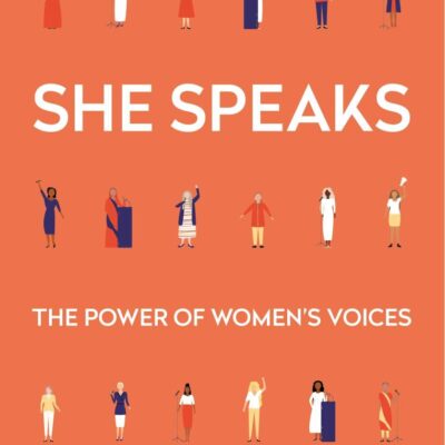 She Speaks: Women's Speeches That Changed the World