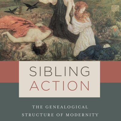 Sibling Action: The Genealogical Structure of Modernity