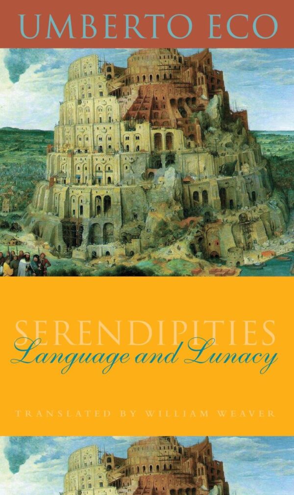 Serendipities: Language and Lunacy (Italian Academy Lectures)