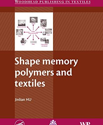 Shape Memory Polymers and Textiles (Woodhead Publishing Series in Textiles)