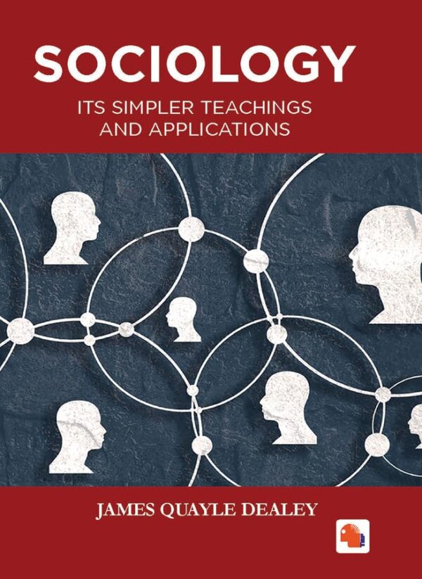 SOCIOLOGY - ITS SIMPLER TEACHINGS AND APPLICATIONS