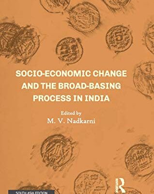 Socio-Economic Change and the Broad-Basing Process in India