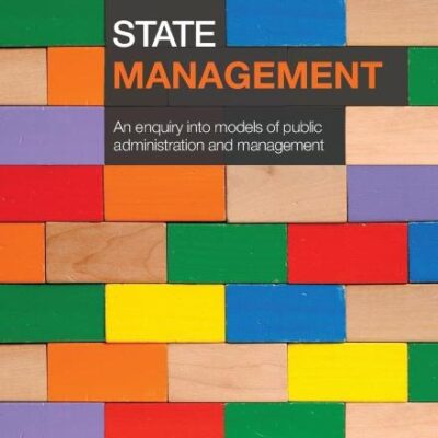 State Management: An Enquiry into Models of Public Administration and Management