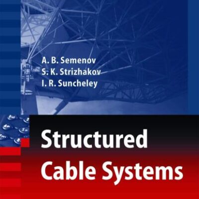 Structured Cable Systems (Signals and Communication Technology)