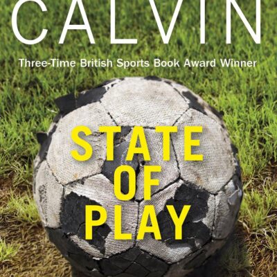 State of Play: Under the Skin of the Modern Game