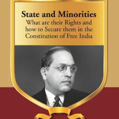 State and Minorities : What Are Their Rights and How to Secure Them in the Constitution of Free India