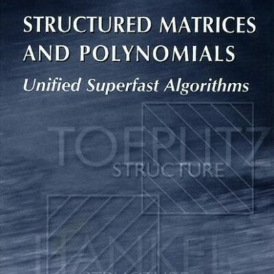 STRUCTURED MATRICES AND POLYNOMIALS: UNIFIED SUPERFAST ALGORITHMS