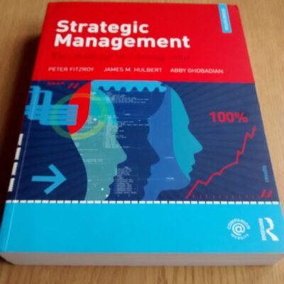 Strategic Management: The Challenge of Creating Value