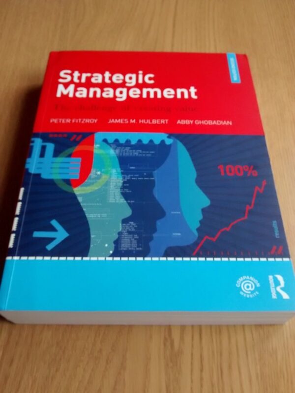 Strategic Management: The Challenge of Creating Value