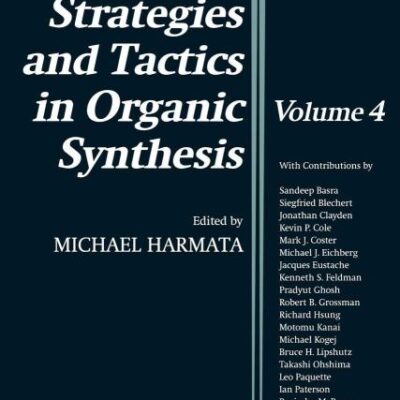 Strategies and Tactics in Organic Synthesis (Volume 4)