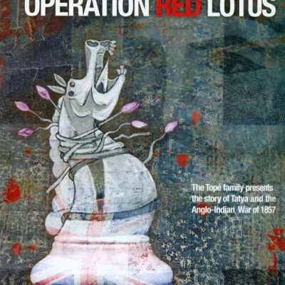 Tatya Tope's Operation Red Lotus