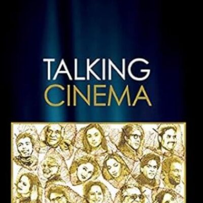 Talking Cinema: Conversations with Actors and Film-makers