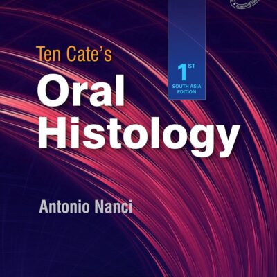Ten Cate's Oral Histology: First South Asia Edition