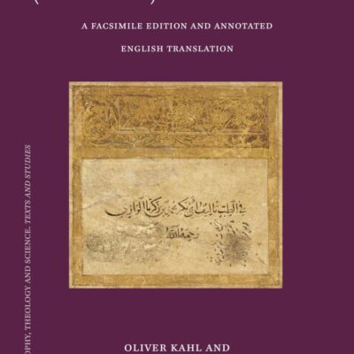 The Book of the Crown (Kitab Al-iklil) of Pseudo-Rhazes: A Facsimile Edition and Annotated English Translation: 123 (Islamic Philosophy