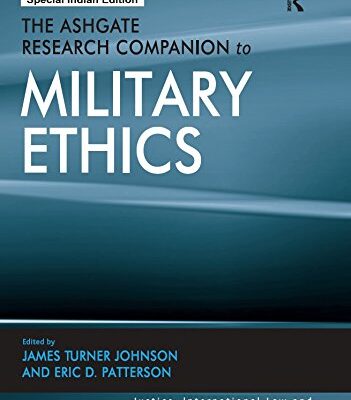 The Ashgate Research Companion to Military Ethics