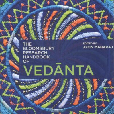 The Bloomsbury Research Handbook of Vedanta