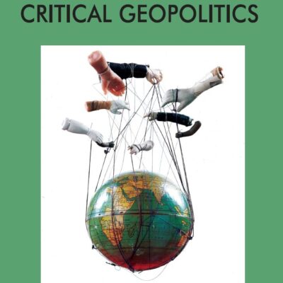 The Ashgate Research Companion to Critical Geopolitics