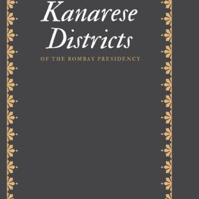 The Dynasties of the Kanarese Districts of the Bombay Presidency