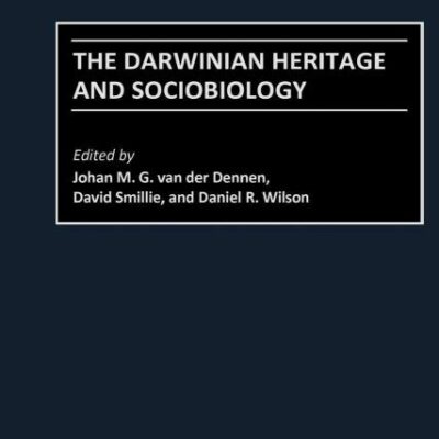 The Darwinian Heritage and Sociobiology (Human Evolution