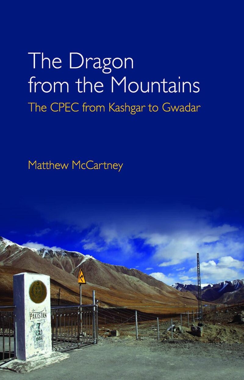 DRAGON FROM THE MOUNTAINS : THE CPEC FROM KASHGAR TO GWADAR