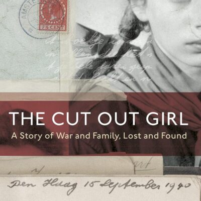 The Cut Out Girl: A Story of War and Family